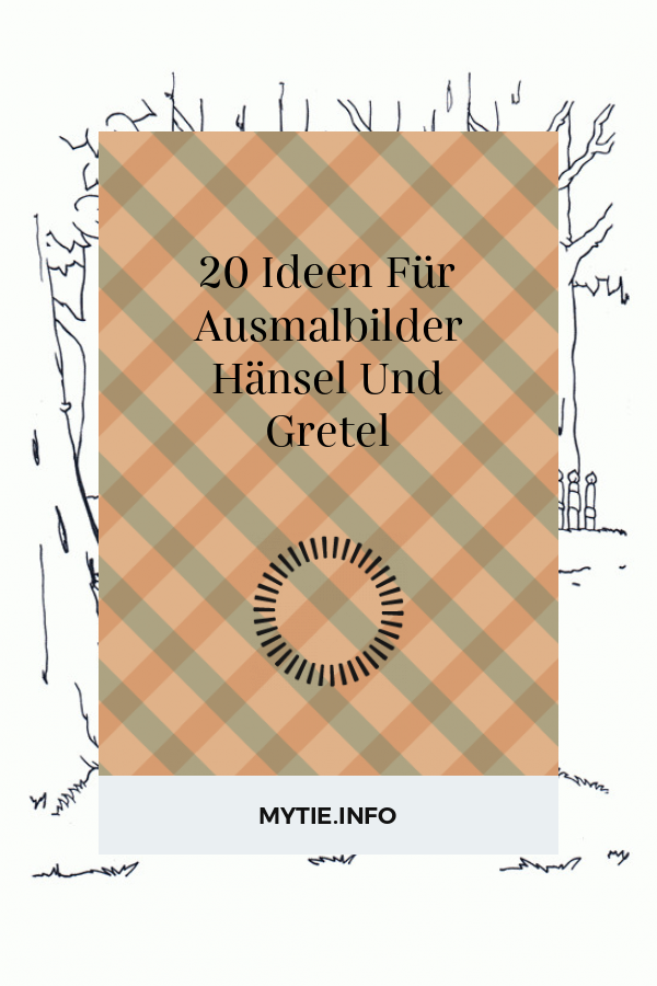 20 Ideen Für Ausmalbilder Hänsel Und Gretel